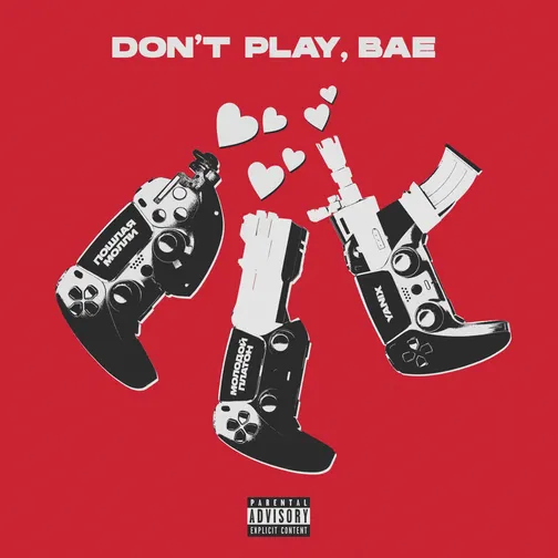 DON’T PLAY BAE