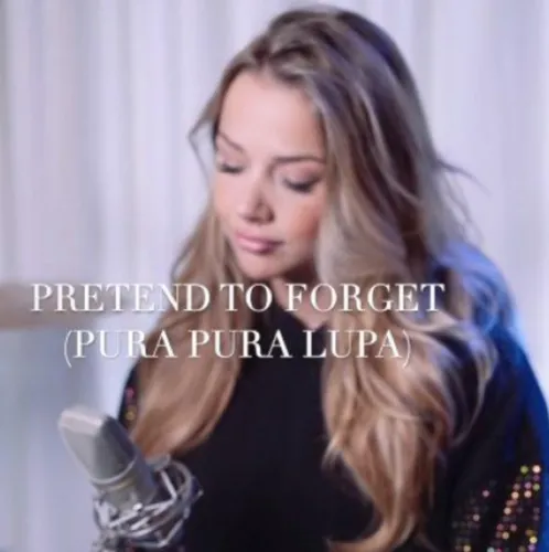 Pretend To Forget (Pura-pura Lupa)