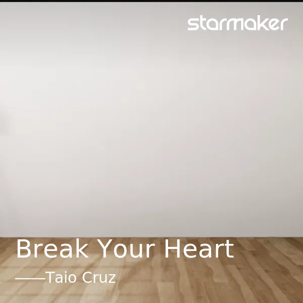 Break Your Heart