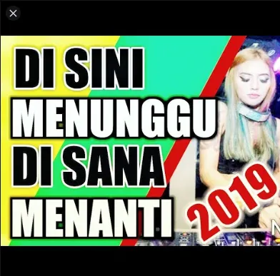 DJ Disana Menanti Disini Menunggu