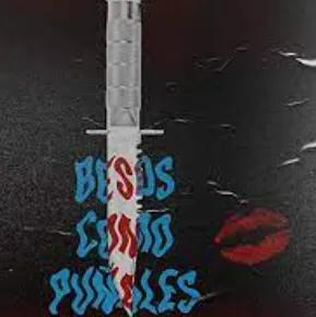 Tus besos como puñales