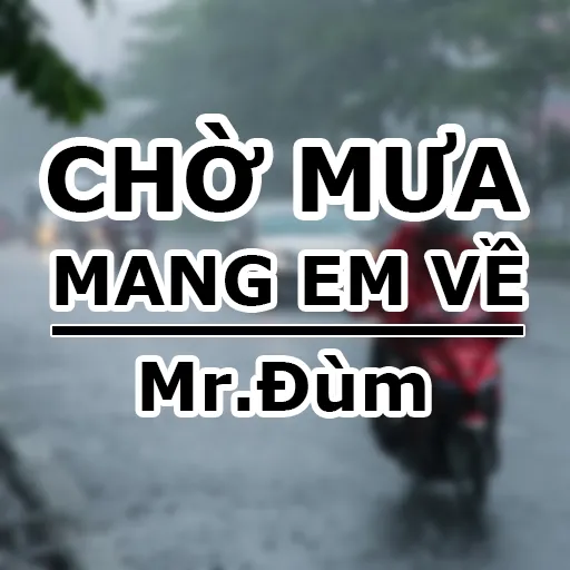 Chờ mưa mang em về