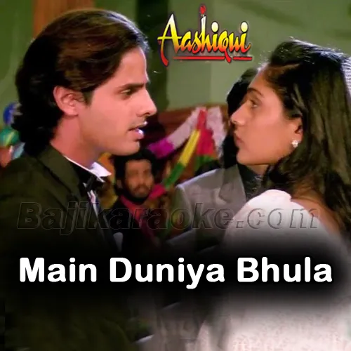 Main Duniya Bhula Doonga