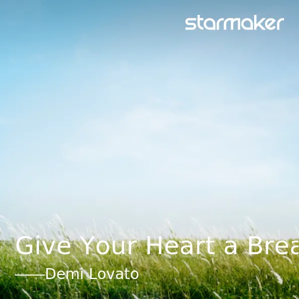 Give Your Heart a Break