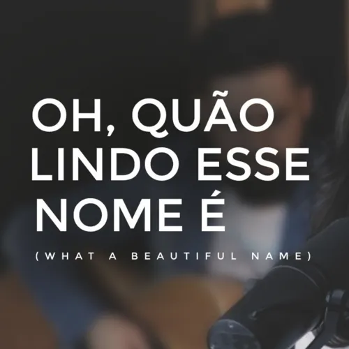 Oh Quão Lindo Esse  Nome É