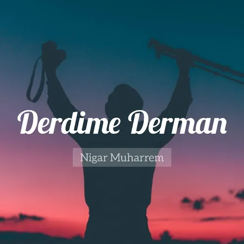 nigar-muharrem-derdime-derman-cover-image