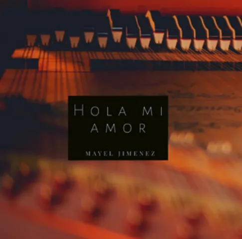 Hola mi amor