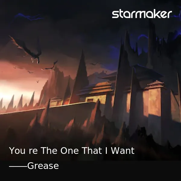 You're The One That I Want