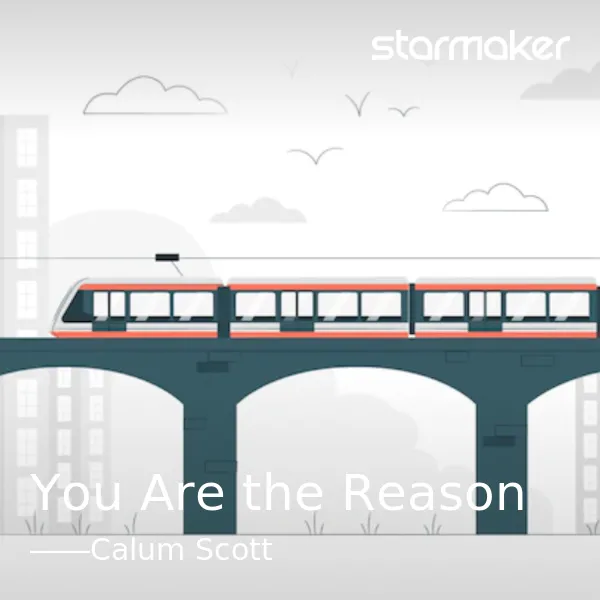 You Are the Reason