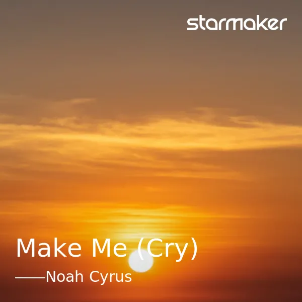 Make Me (Cry)