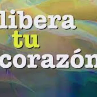 Libera Tu Corazón