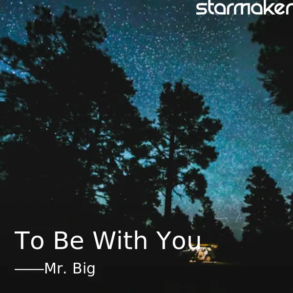 To Be With You