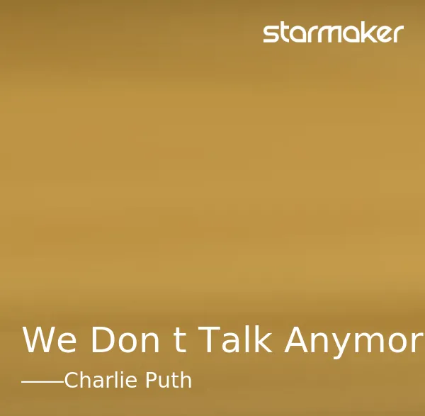 We Don't Talk Anymore