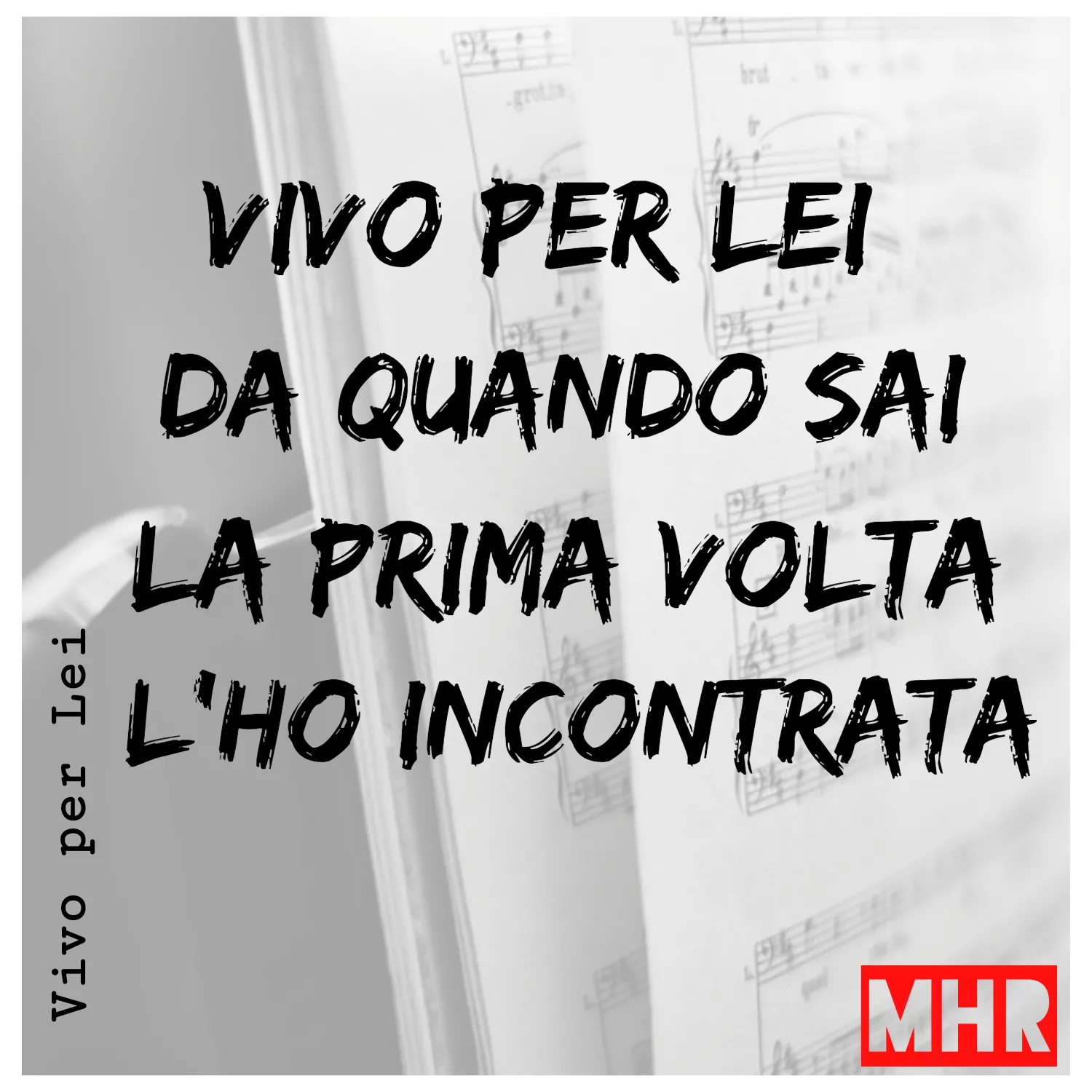 Vivo per Lei (By MHR)
