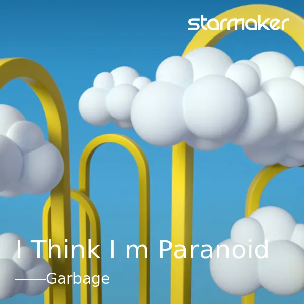 I Think I'm Paranoid