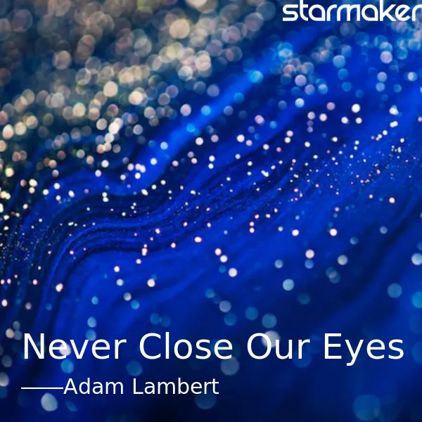 Never Close Our Eyes