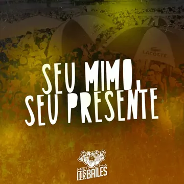 Seu Mimo, Seu Presente-cover