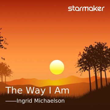 The Way I Am