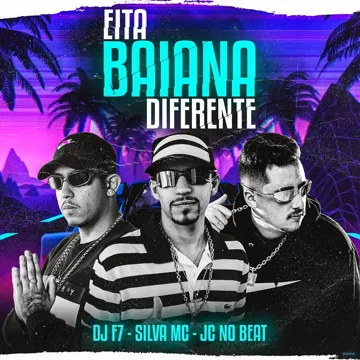 Eita Baiana Diferente (feat. Silva Mc & JC NO BEAT) (feat. Silva Mc & JC NO BEAT)-cover