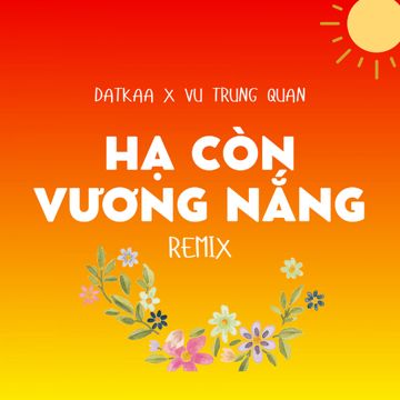Hạ Còn Vương Nắng (Remix)-cover