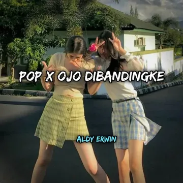 DJ POP X OJO BANDINGKE REMIX