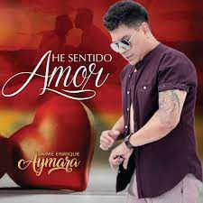 Jaime Enrique Aimar... He sentido amor