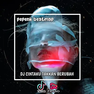 DJ CINTAKU TAKKAN BERUBAH