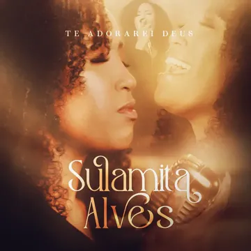 Te adorarei Deus - Sulamita Alves
