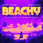 BEACHY(Play-N-Skillz House Remix)(Remix)-cover