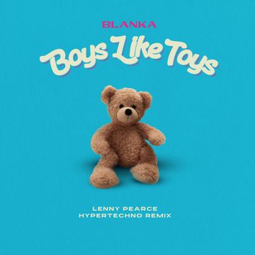 Boys Like Toys - Lenny Pearce Hypertechno Remix