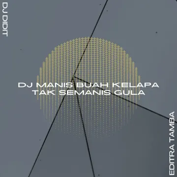 DJ Manis Buah Kelapa Tak Semanis Gula-cover