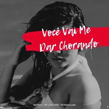 Você Vai Me Dar Chorando-cover