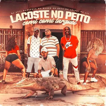 Lacoste no Peito - Comi Comi Larguei-cover
