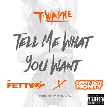 Tell Me What You (feat. Fetty Wap & Remy Boy Monty)