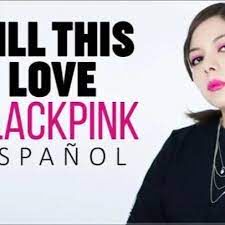 Kill This Love Cover En Español