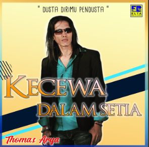  Kecewa Dalam Setia (Dusta Dirimu Pendusta)