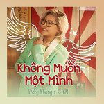 Không Muốn Một Mình-cover