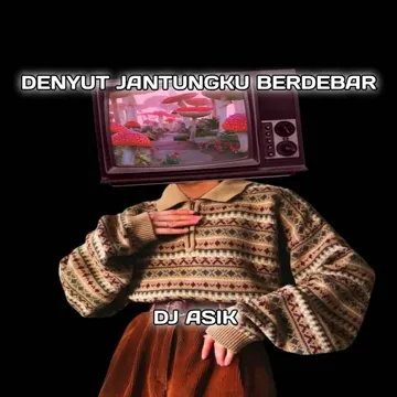 DJ Denyut jantung Ku Berdebar-cover
