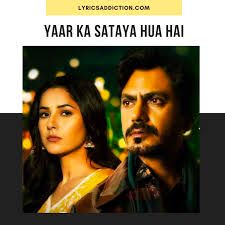 Yaar Ka Sataya Hua Hai