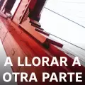 A Llorar A Otra Parte-cover