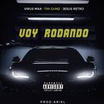 Voy Rodando(feat. Tivi Gunz & Jesus Retro)