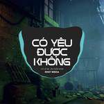 Có Yêu Được Không(NH4T Remix)(Remix)-cover