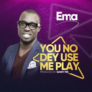 You No Dey Use Me Play-cover
