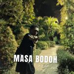 Masa Bodoh-cover
