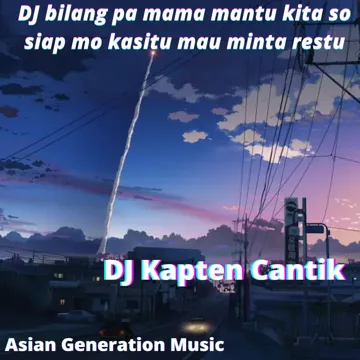 DJ bilang pa mama mantu kita so siap mo kasitu mau minta restu-cover