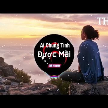 Ai Chung Tình Được Mãi,Cô Đơn Sẽ Tốt Hơn
