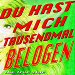 Du hast mich tausendmal belogen-cover