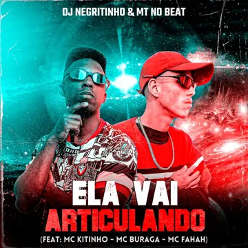Ela Vai Articulando (feat. Mc Kitinho, MC Buraga & MC Fahah)-cover