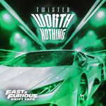 WORTH NOTHING(Fast & Furious: Drift Tape/Phonk Vol 1 feat. Oliver Tree)