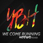 We come running(混音 Warriyo Remix)(Remix)-cover